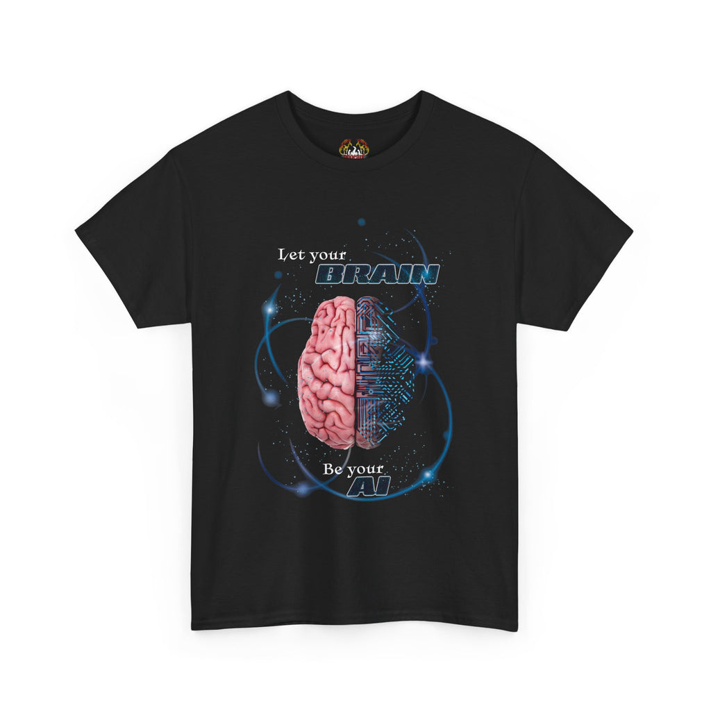 Let Your Brain be Your AI Unisex T-Shirt