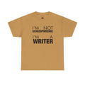 I'm a Writer Unisex T-Shirt