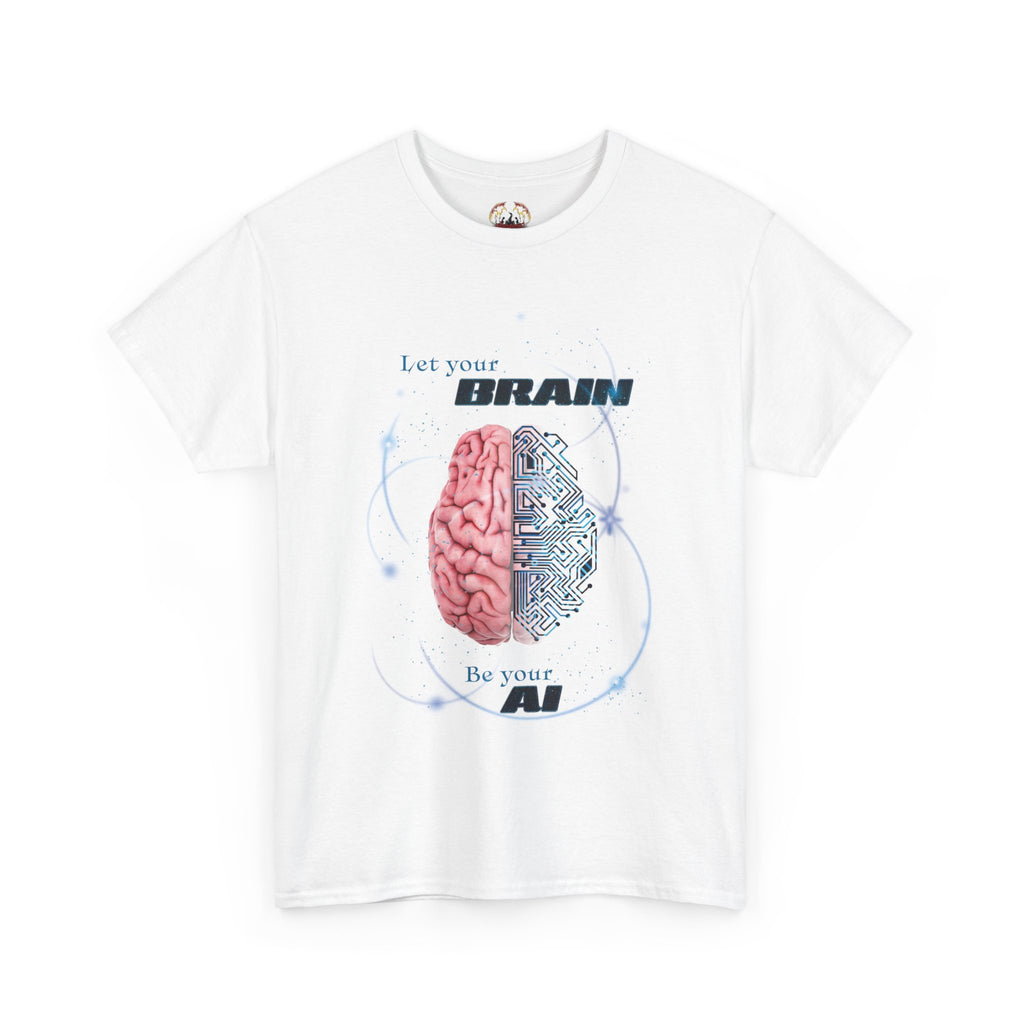Let Your Brain be Your AI Unisex T-Shirt